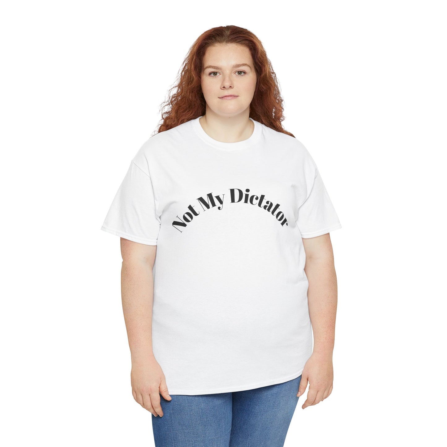 Not My Dictator Unisex Heavy Cotton Shirt